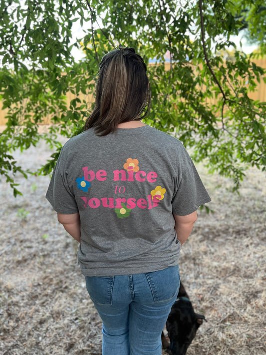 "Be Nice to Yourself" Graphic Tee